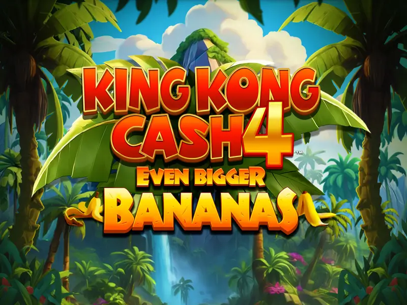 bbg bet King Kong Cash Even Bigger Bananas 4